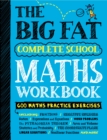 The Big Fat Complete School Maths Workbook (UK Edition) : Studying with the Smartest Kid in Class - Book