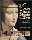 More Than Meets The Eye : Seeing Art With All Five Senses - Book