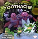 Your Amazing Body Cures a Toothache - Book