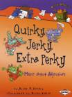 Quirky, Jerky, Extra Perky : More About Adjectives - Book