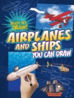 Airplanes and Ships You Can Draw - eBook