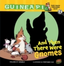 And Then There Were Gnomes - eBook