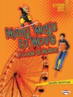 Many Ways to Move : A Look at Motion - eBook