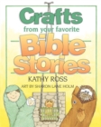 Crafts From Your Favorite Bible Stories - eBook