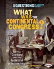 What Was the Continental Congress? : And Other Questions about the Declaration of Independence - eBook