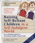 Raising Self-Reliant Children in a Self-Indulgent World : Seven Building Blocks for Developing Capable Young People - Book