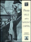 Paper Mills and a Nation's Capital - Book