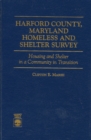 Harford County, Maryland Homeless and Shelter Survey : Housing and Shelter in a Community in Transition - Book