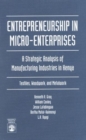 Entrepreneurship in Micro-Enterprises : A Strategic Analysis of Manufacturing Industries in Kenya: Textiles, Woodwork, and Metalwork - Book