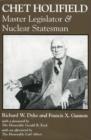 Chet Holifield : Master Legislator and Nuclear Statesman - Book