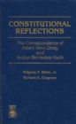 Constitutional Reflections : The Correspondence of Albert Venn Dicey and Arthur Berriedale Keith - Book
