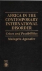 Africa in the Contemporary International Disorder : Crisis and Possibilities - Book