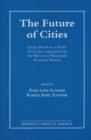 The Future of Cities : Essays Based on a Series of Lectures Sponsored by the Worcester Municipal Research Bureau - Book