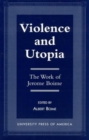 Violence and Utopia : The Work of Jerome Boime - Book