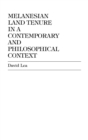 Melanesian Land Tenure in a Contemporary and Philosophical Context - Book