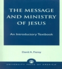 The Message and Ministry of Jesus : An Introductory Textbook - Book