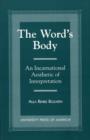 The Word's Body : An Incarnational Aesthetic of Interpretation - Book
