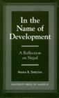 In the Name of Development : A Reflection on Nepal - Book