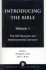 Introducing the Bible : The Old Testament and Intertestamental Literature - Book