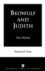 Beowulf and Judith : Two Heroes - Book