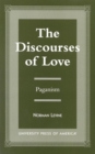 The Discourses of Love : Paganism - Book
