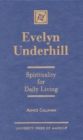 Evelyn Underhill : Spirituality for Daily Living - Book