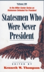 Statesmen Who Were Never President - Book