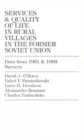 Services and Quality of Life in Rural Villages in the Former Soviet Union : Data From 1991 and 1993 Surveys - Book