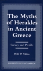 The Myths of Herakles in Ancient Greece : Survey and Profile - Book