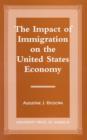 The Impact of Immigration on the United States Economy - Book