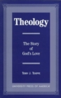 Theology : The Story of God's Love - Book