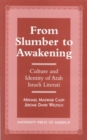From Slumber to Awakening : Culture and Identity of Arab Israeli Literati - Book