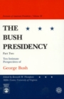 The Bush Presidency - Part II : Ten Intimate Perspectives of George Bush - Book