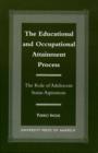 The Educational and Occupational Attainment Process : The Role of Adolescent Status Aspirations - Book