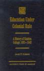 Education Under Colonial Rule : A History of Katsina College: 1921-1942 - Book
