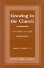 Growing in the Church : From Birth to Death - Book