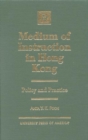 Medium of Instruction in Hong Kong : Policy and Practice - Book