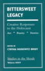 Bittersweet Legacy : Creative Responses to the Holocaust - Book