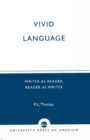 Vivid Language : Writer as Reader, Reader as Writer - Book