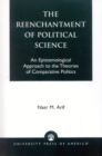 The Reenchantment of Political Science : An Epistemological Approach to the Theories of Comparative Politics - Book