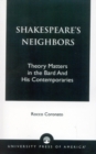 Shakespeare's Neighbors : Theory Matters in the Bard and His Contemporaries - Book