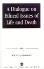 A Dialogue on Ethical Issues of Life and Death - Book