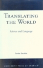 Translating the World : Science and Language - Book