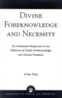Divine Foreknowledge and Necessity : An Ockhamist Response to the Dilemma of God's Foreknowledge and Human Freedom - Book