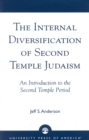 The Internal Diversification of Second Temple Judaism - Book