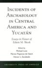 Incidents of Archaeology in Central America and Yucatan : Essays in Honor of Edwin M. Shook - Book