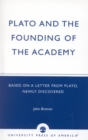Plato and the Founding of the Academy : Based on a Letter from Plato, newly discovered - Book