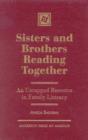 Sisters and Brothers Reading Together : An Untapped Resource in Family Literacy - Book