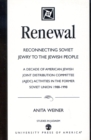 Renewal: Reconnecting Soviet Jewry to the Soviet People : A Decade of American Jewish Joint Distribution Committee (AJJDC) Activities in the Former Soviet Union 1988-1998 - Book