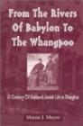 From the Rivers of Babylon to the Whangpoo : A Century of Sephardi Jewish Life in Shanghai - Book